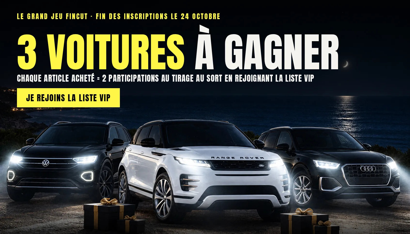 3 voitures à gagner : 2 participations au tirage pour chaque article acheté en rejoignant la liste VIP